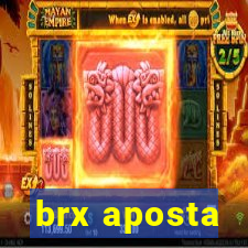 brx aposta